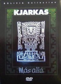 Los Kjarkas "Mas Alla" DVD Rip