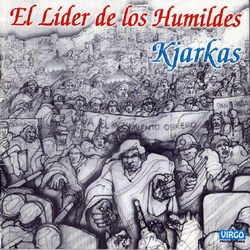 Los Kjarkas "El Lider De Los Humildes"