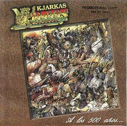 Los Kjarkas "A los 500 anos"